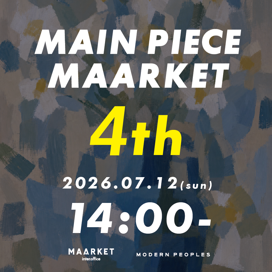 【Eチケット】MAIN PIECE MAARKET 7月12日(4部)