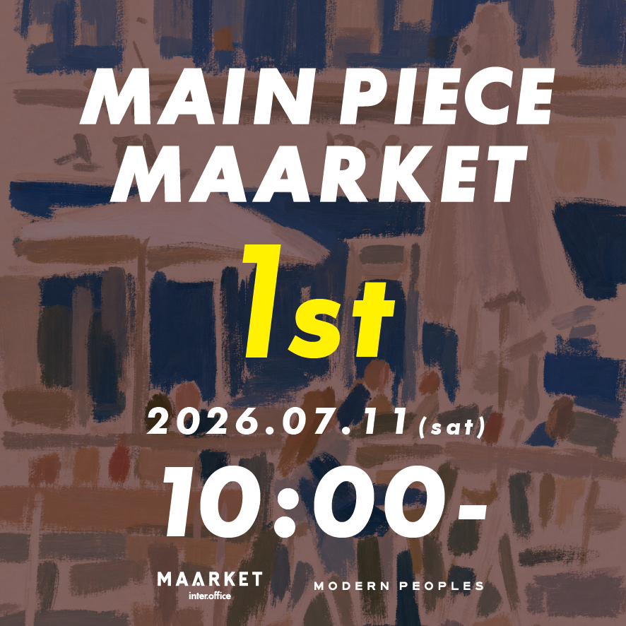 【Eチケット】MAIN PIECE MAARKET　7月11日（1部）