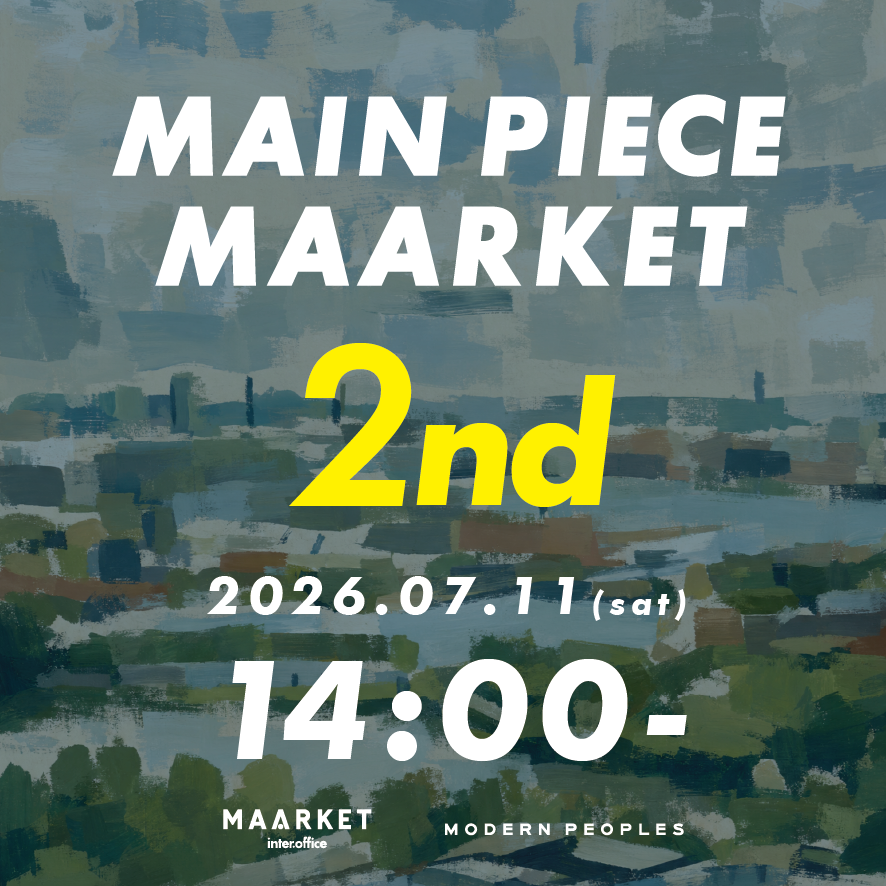 【Eチケット】MAIN PIECE MAARKET　7月11日（2部）