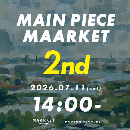 【Eチケット】MAIN PIECE MAARKET　7月11日（2部）